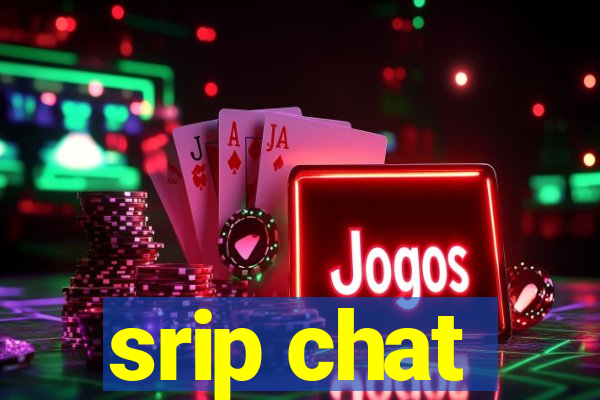 srip chat