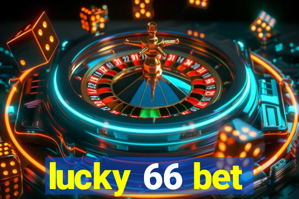 lucky 66 bet