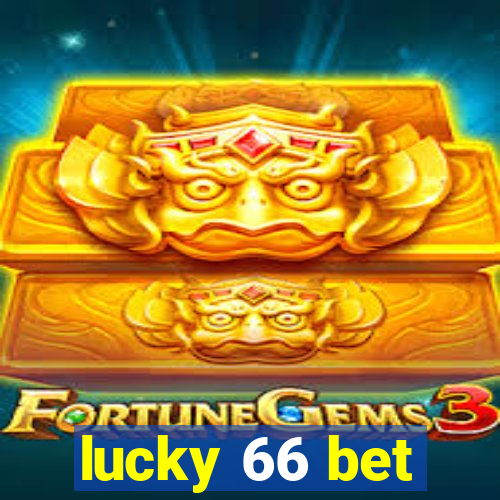 lucky 66 bet