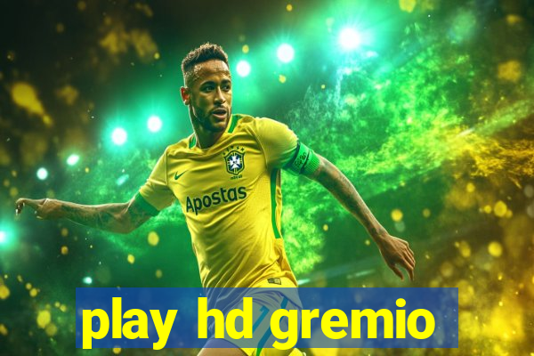 play hd gremio