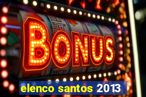 elenco santos 2013