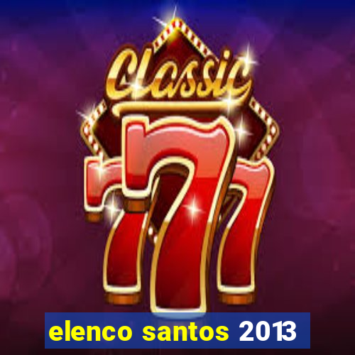 elenco santos 2013