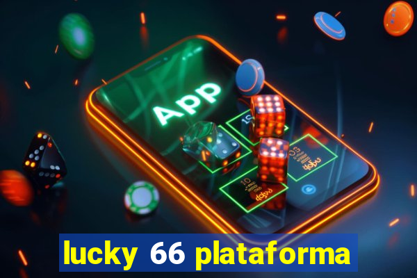 lucky 66 plataforma