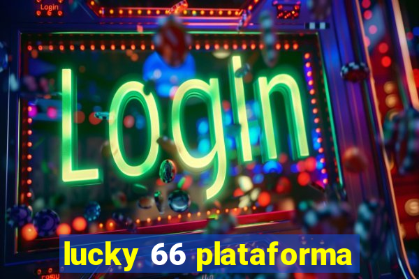 lucky 66 plataforma