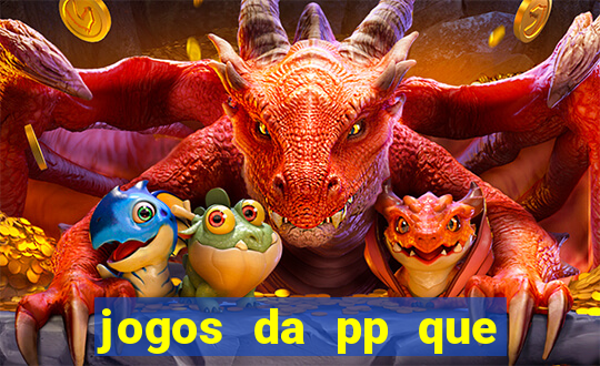 jogos da pp que pagam bem