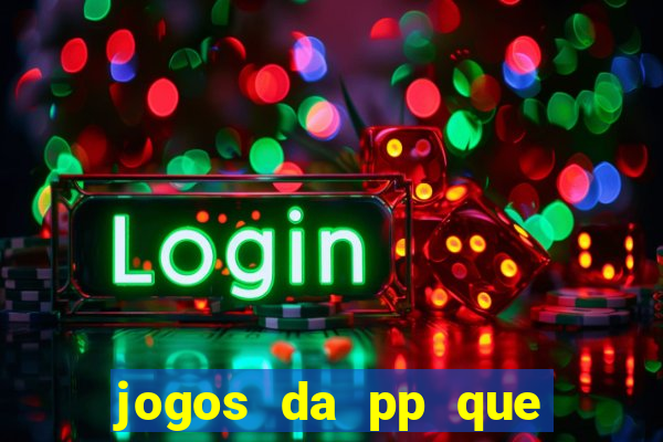 jogos da pp que pagam bem