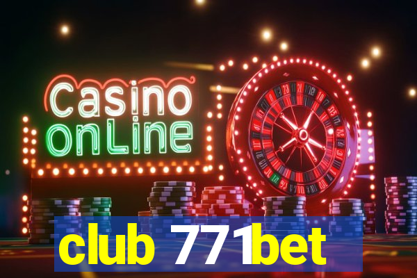 club 771bet