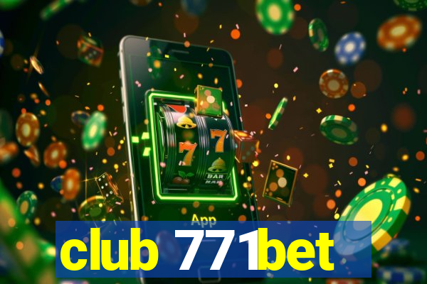 club 771bet