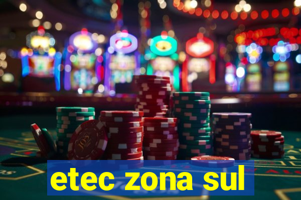 etec zona sul