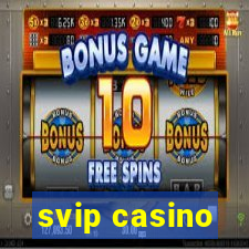 svip casino