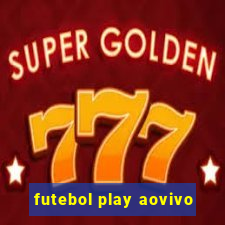 futebol play aovivo