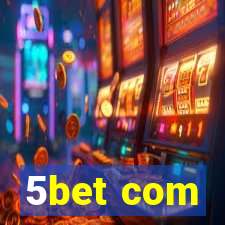 5bet com