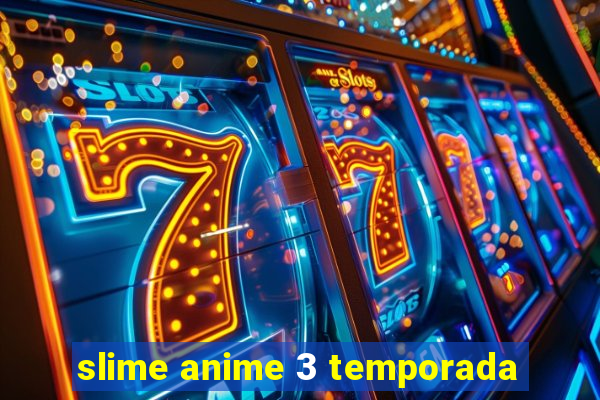 slime anime 3 temporada