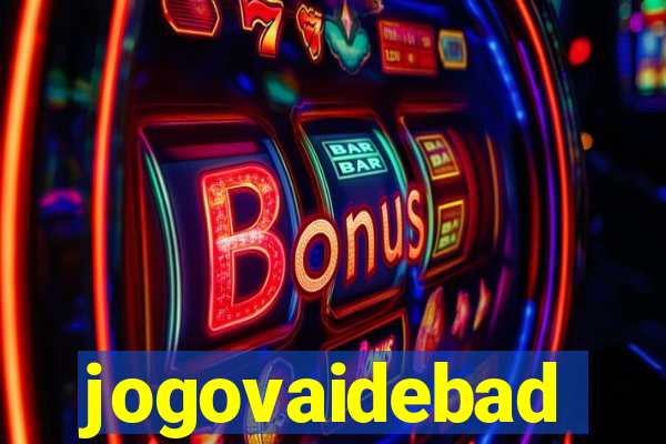 jogovaidebad