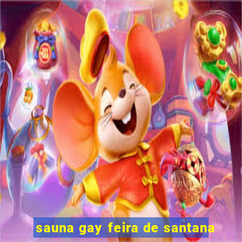 sauna gay feira de santana