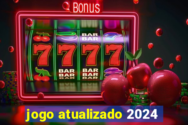 jogo atualizado 2024