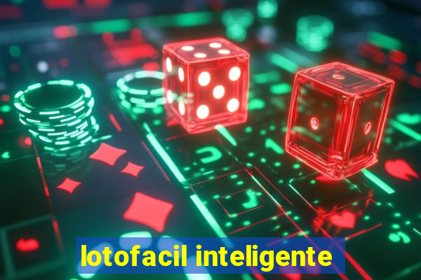 lotofacil inteligente