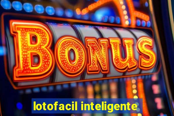 lotofacil inteligente