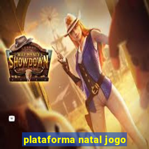 plataforma natal jogo