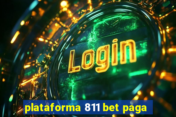 plataforma 811 bet paga