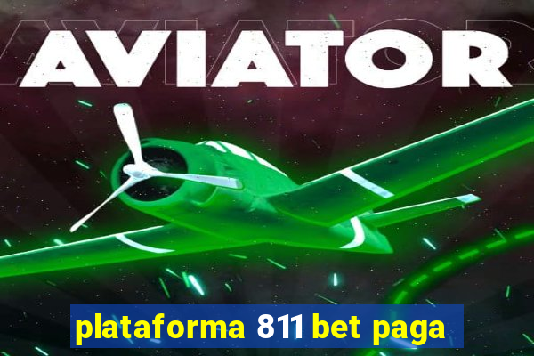 plataforma 811 bet paga