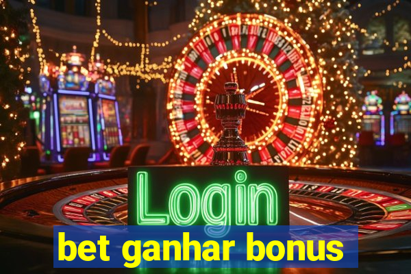 bet ganhar bonus