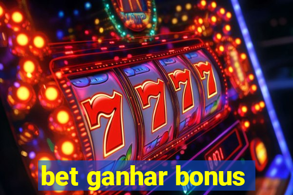 bet ganhar bonus