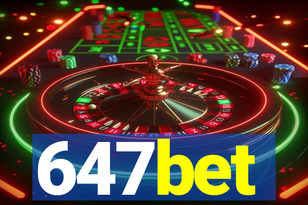 647bet