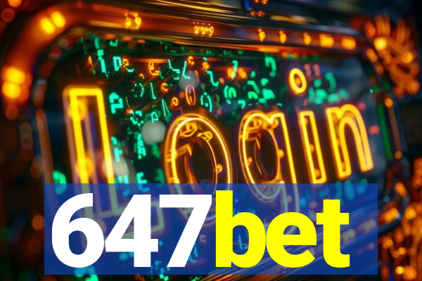 647bet