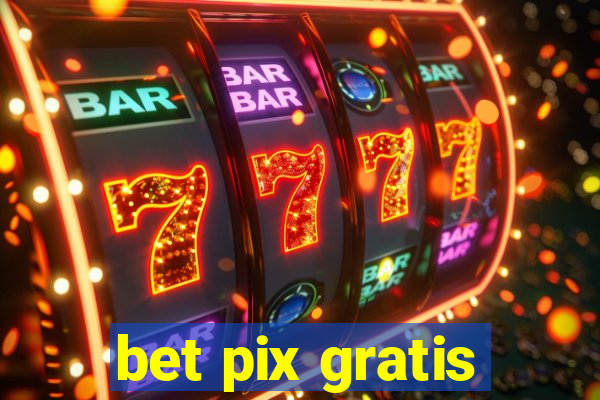 bet pix gratis