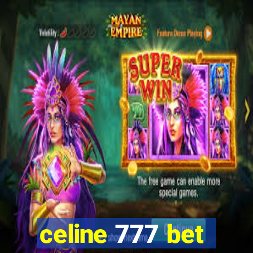 celine 777 bet