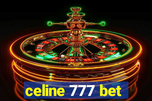 celine 777 bet