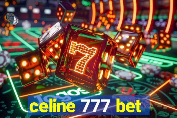 celine 777 bet