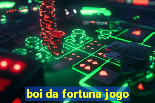 boi da fortuna jogo