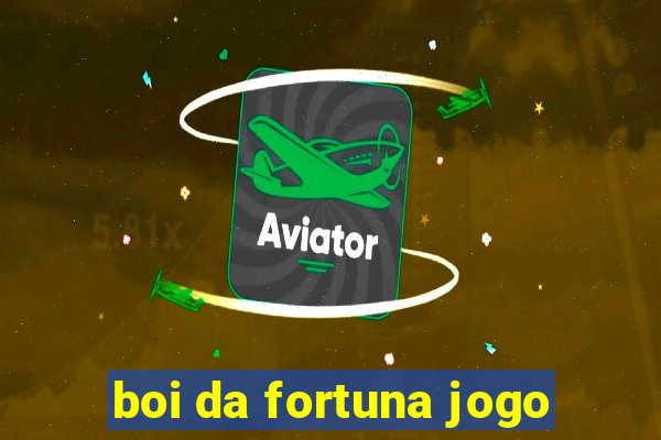 boi da fortuna jogo