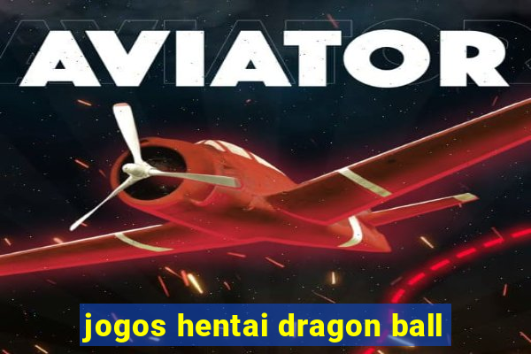 jogos hentai dragon ball