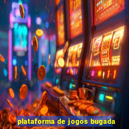 plataforma de jogos bugada