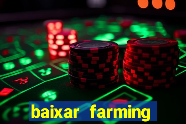 baixar farming simulator 18 dinheiro infinito