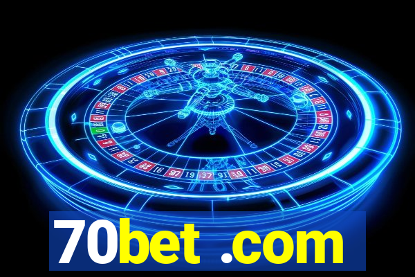 70bet .com