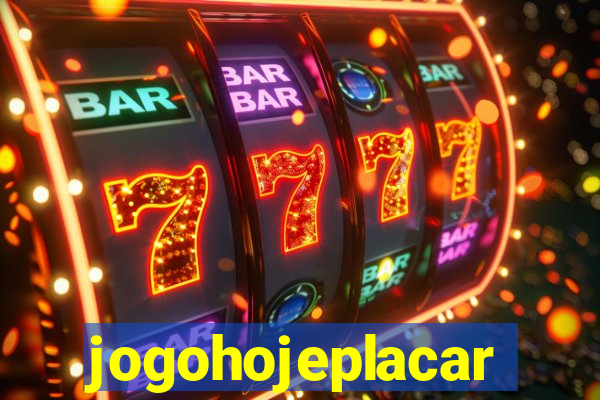 jogohojeplacar