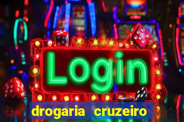 drogaria cruzeiro do sul