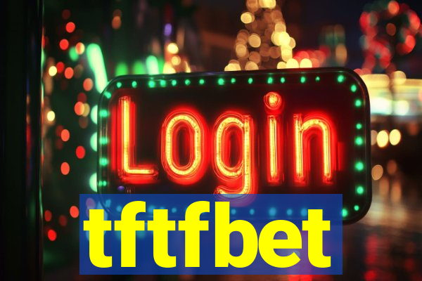 tftfbet