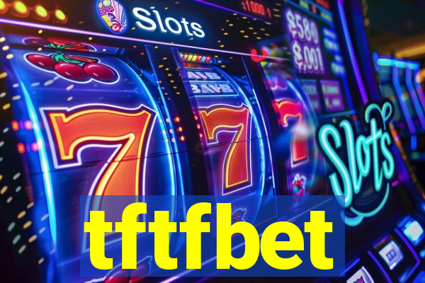 tftfbet