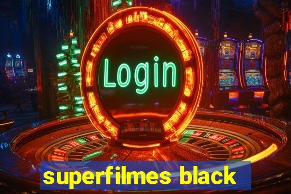 superfilmes black