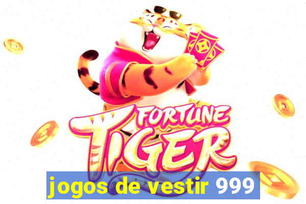 jogos de vestir 999