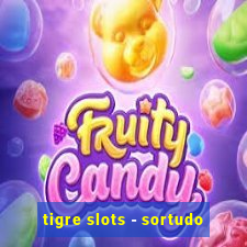 tigre slots - sortudo