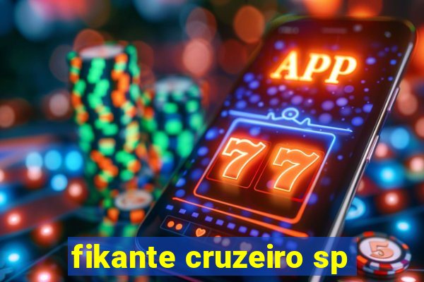 fikante cruzeiro sp