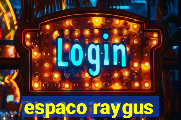 espaco raygus