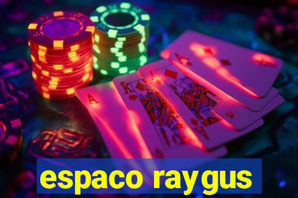 espaco raygus