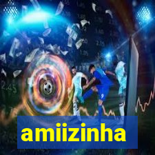 amiizinha